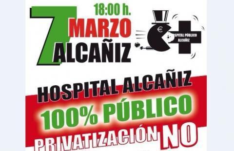 Llamamiento a la participación masiva en la manifestación convocada en Alcañiz contra la privatización del nuevo hospital