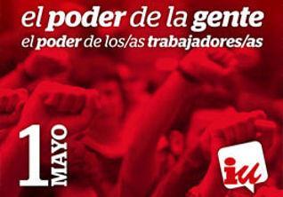 Un 1 de mayo de lucha por el empleo de calidad y los salarios dignos. ¡Contra el modelo neoliberal de salida de la crisis!