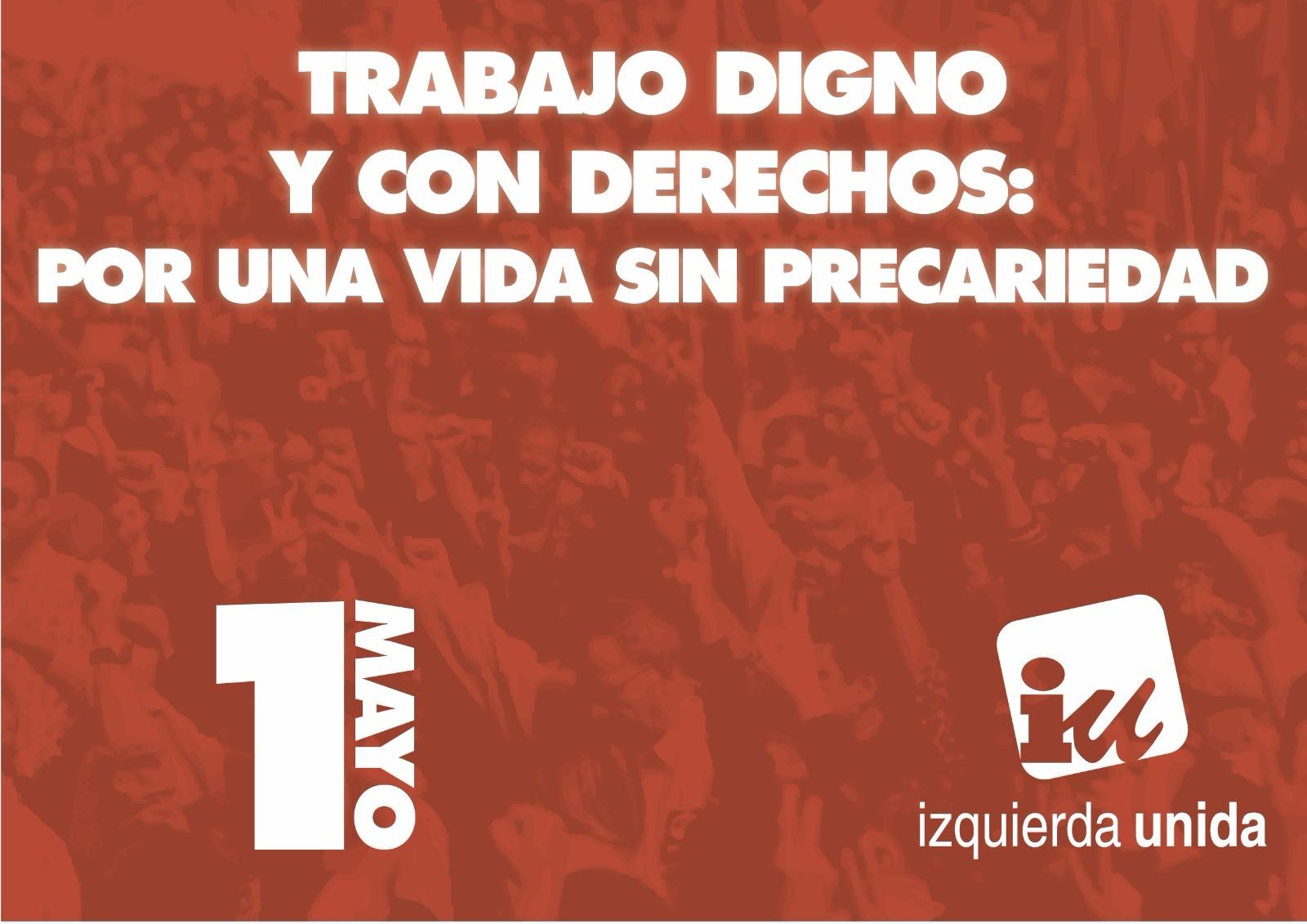 1 de Mayo. ‘Trabajo digno y con derechos: por una vida sin precariedad’