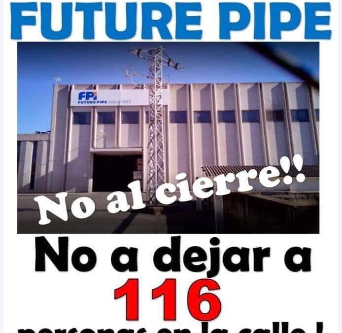 Acompañamos a la plantilla de Future Pipe para defender sus 116 puestos de trabajo