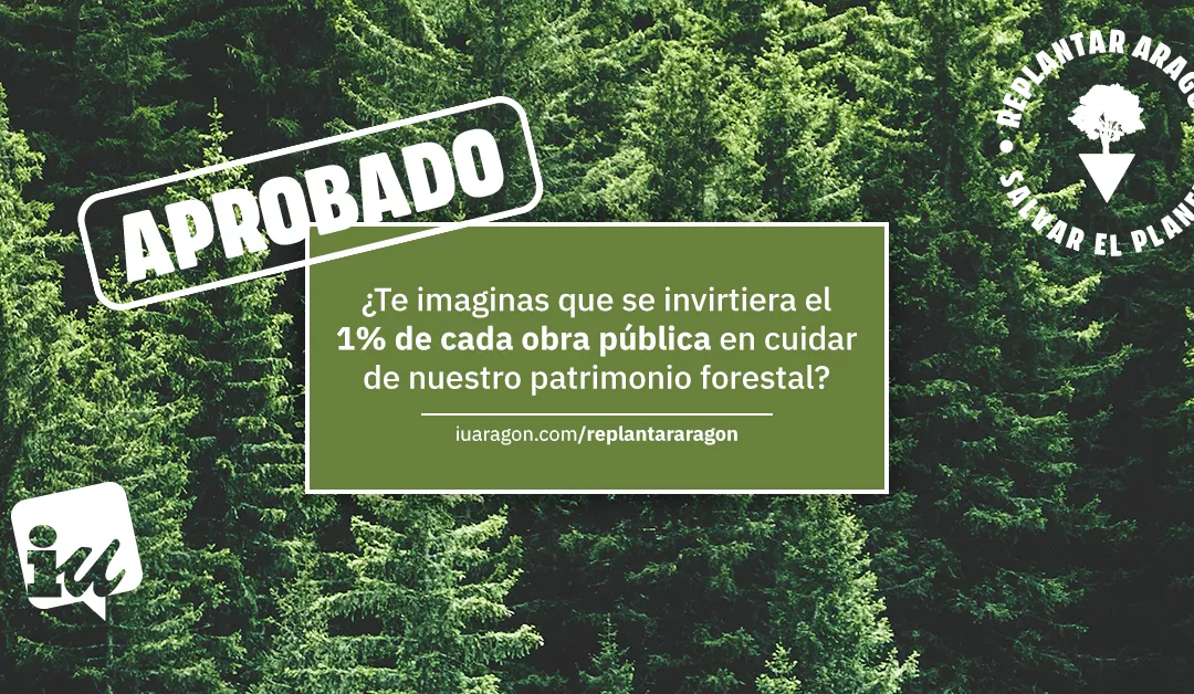 Conseguimos que Aragón establezca el 1% forestal