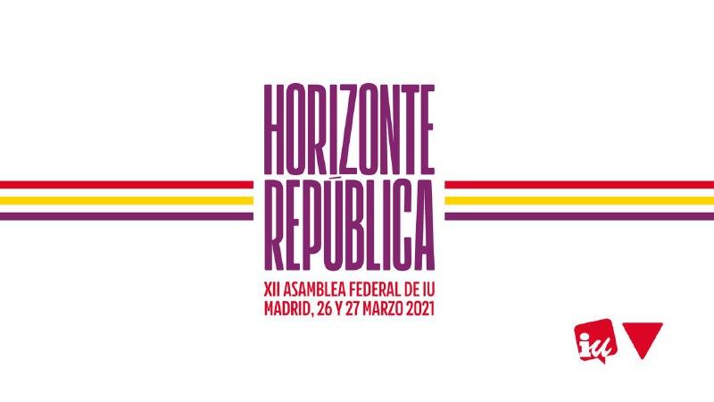 «Horizonte República», llamamiento de la XII Asamblea Federal de Izquierda Unida para construir, juntos y juntas, un país feminista, ecologista y fraterno