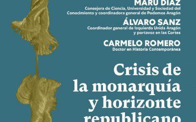 Participamos en el acto público en Zaragoza sobre la crisis de la monarquía y un futuro republicano