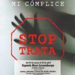 Exposición 'Sé mi cómplice: Stop trata'