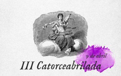 Celebramos la III Catorceabrilada este sábado para reivindicar la República como forma de Estado