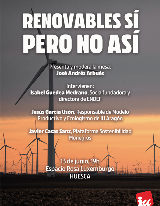 IU Huesca organiza una charla sobre los megaproyectos de renovables que afectan a nuestro territorio