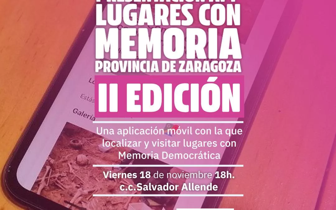 Fundación 14 de Abril presenta la segunda edición de la App “Espacios de Memoria Democrática en la provincia de Zaragoza”