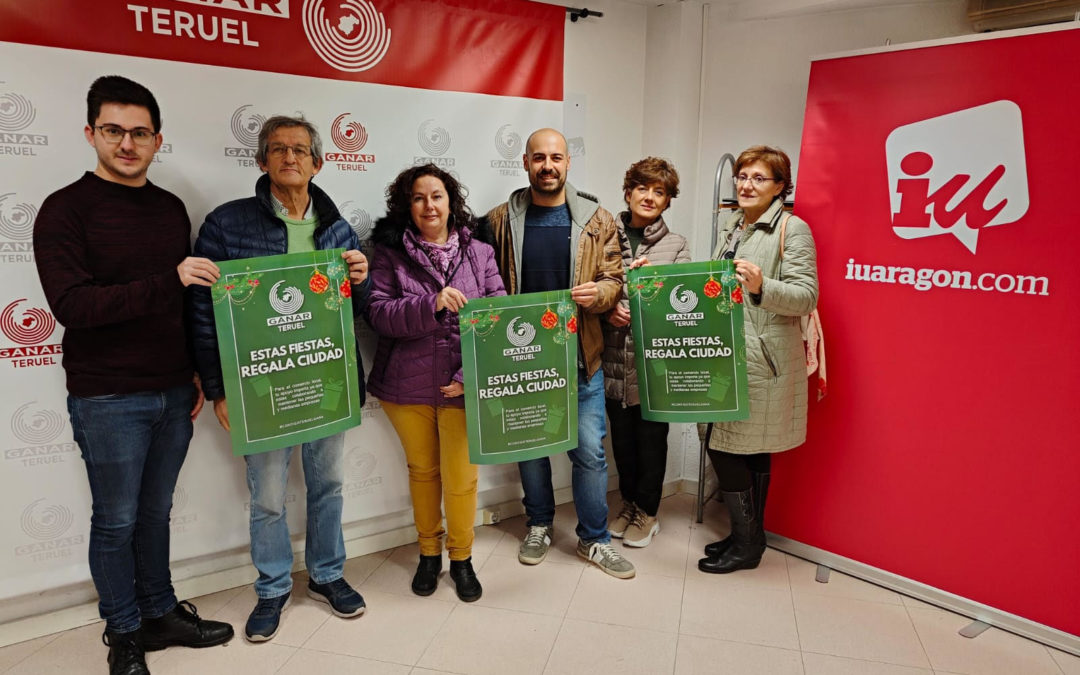 “Estas fiestas, regala ciudad», la campaña de Ganar Teruel- IU para incentivar el comercio local