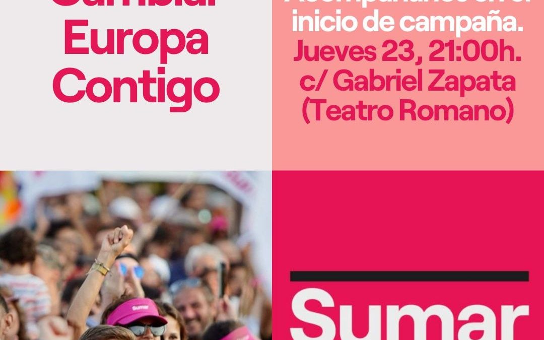 Inicio de Campaña Electoral #EleccionesEuropeas