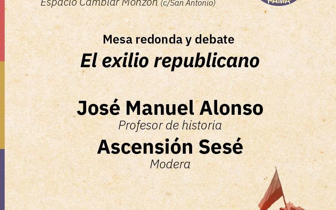 El Espacio Cambiar programa la mesa redonda y debate: “El exilio republicano” dentro de la II Semana de Memoria Democrática de Aragón