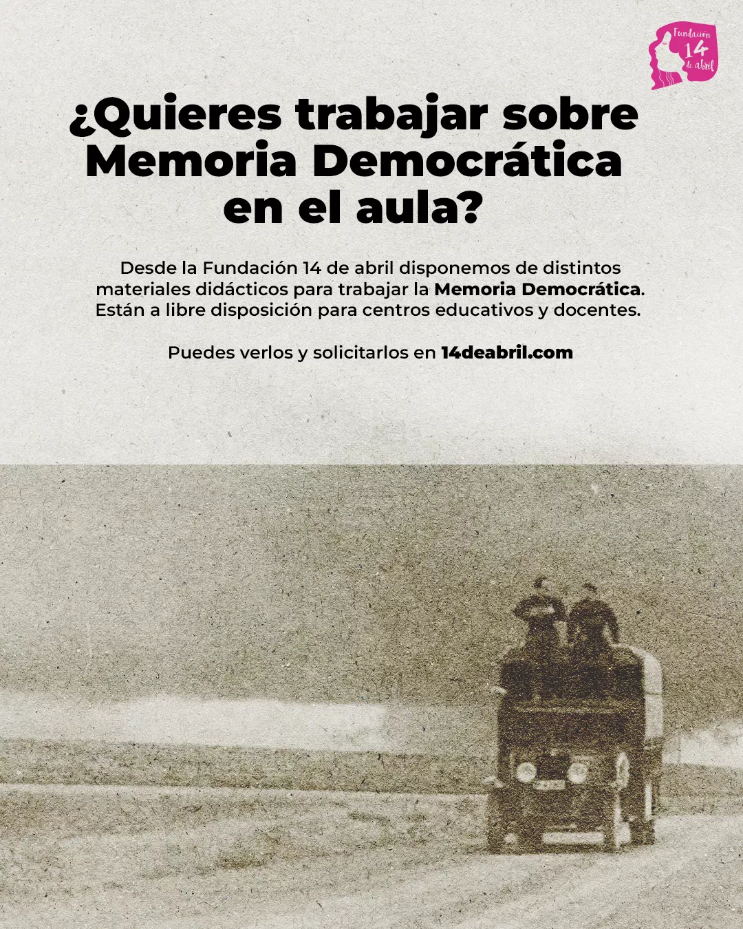 La Fundación 14 de Abril ofrece a los centros educativos materiales y actividades para trabajar la Memoria Democrática en las aulas