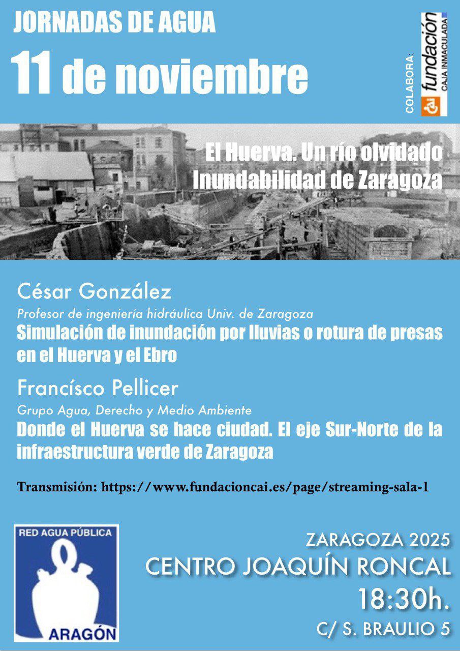 Jornadas de Agua: El Huerva, un río olvidado. Inundabilidad de Zaragoza