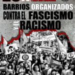 Barrios organizados contra el fascismo y el racismo