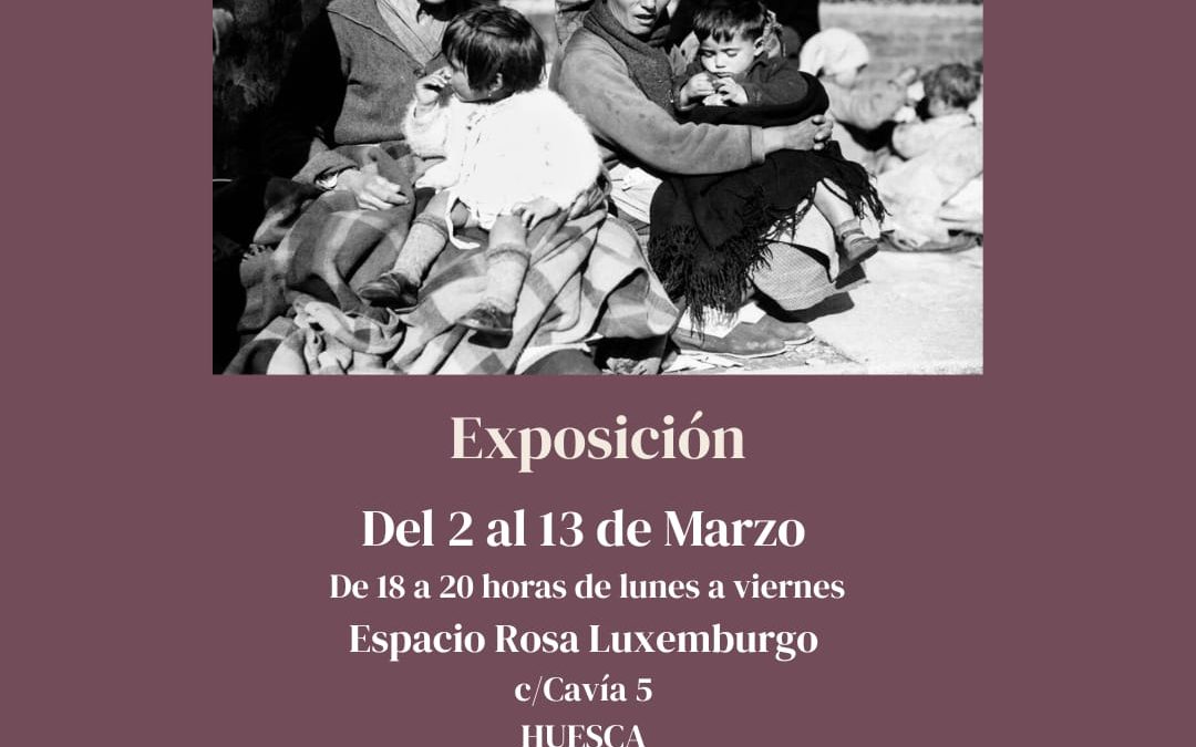 La exposición “Mujeres en el Exilio: Represión y Olvido” inicia su recorrido en el Alto Aragón para rescatar la memoria silenciada de miles de mujeres antifascistas