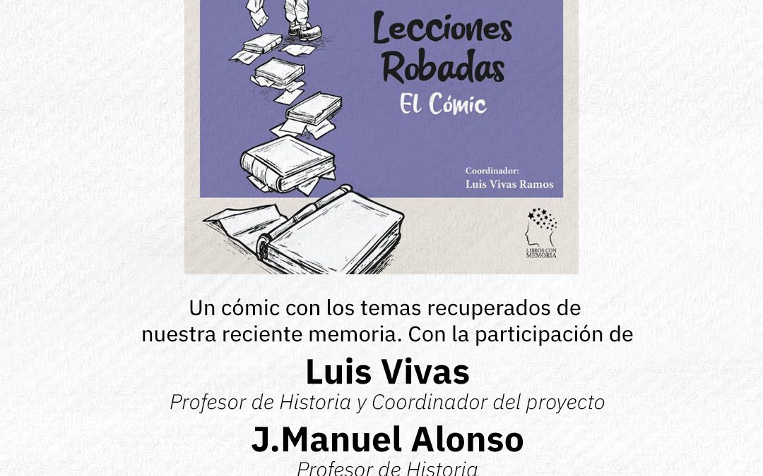 Izquierda Unida Aragón acoge la presentación del cómic “Lecciones Robadas”, una propuesta para recuperar la memoria democrática a través del lenguaje gráfico