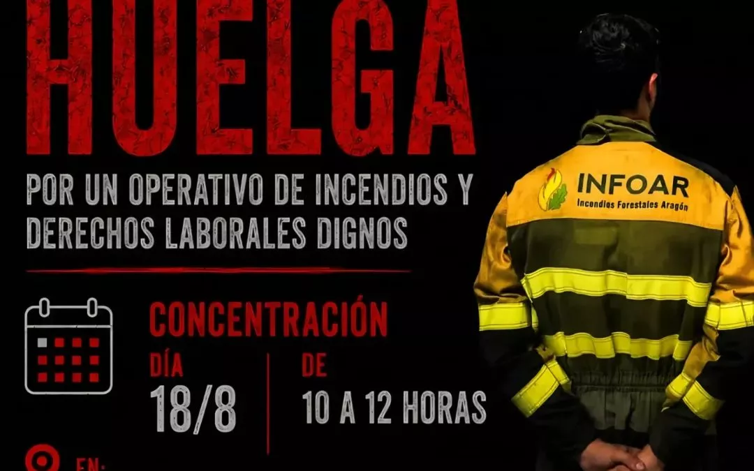 Izquierda Unida de Aragón apoya la huelga de los bomberos forestales y exige reforzar de forma estructural el operativo de incendios